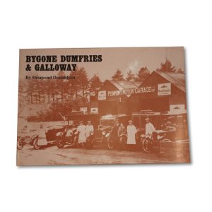 Bygone Dumfries & Galloway Vol 2